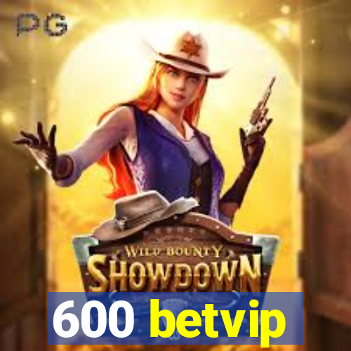 600 betvip